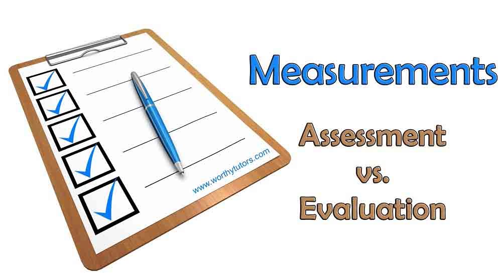 Difference Between Assessment And Evaluation